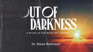 Out of Darkness De eerste brief van Petrus 1:13 NBG-vertaling 1951