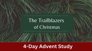 The Trailblazers of Christmas Luke 1:32 New International Version