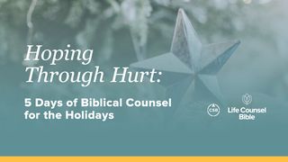 Hoping Through Hurt: 5 Days of Biblical Counsel for the Holidays Mark 14:7 New Century Version