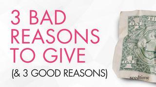 3 Bad Reasons to Give (And 3 Good Ones) Matthew 6:5 New International Version