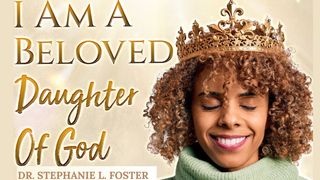 I Am a Beloved Daughter of God Genesis 1:27 Amplified Bible