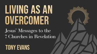 Living as an Overcomer: Jesus’ Messages to the 7 Churches in Revelation Revelation 3:2 New Living Translation