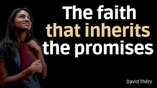 The Faith That Receives the Promises John 10:10 New American Standard Bible - NASB 1995