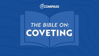 Financial Discipleship - the Bible on Coveting 1 John 2:15-16 New Living Translation