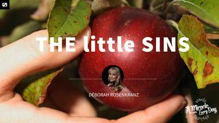 The Little Sins I Corinthians 6:9-11 New King James Version