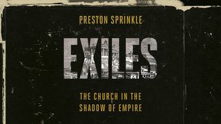 Exiles: The Church in the Shadow of Empire 1 Peter 2:16 English Standard Version 2016