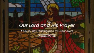 Our Lord and His Prayer Isaiah 63:16 New International Version