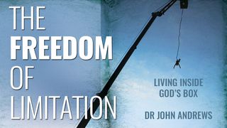 The Freedom Of Limitation – Living Inside God's Box Mark 6:4-6 The Message
