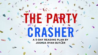 The Party Crasher Ephesians 4:7 New Century Version