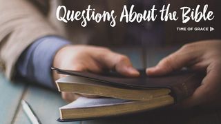 Questions About the Bible Romans 10:17 American Standard Version