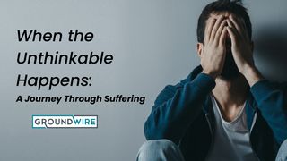 When the Unthinkable Happens: A Journey Through Suffering Philippians 1:28 New International Version