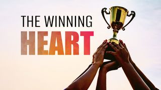 The Winning Heart: 7 Heart Expressions to Become a Winner on the Field and in Life Jeremiah 17:5-8 The Message