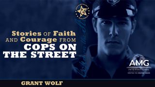 Stories of Faith and Courage From Cops on the Street Matthew 10:16 New American Standard Bible - NASB 1995