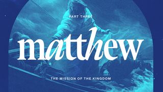Matthew 8-12: The Mission of the Kingdom Mathais 8:16 Vajtswv Txojlus 2000