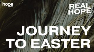 Journey to Easter Mark 11:1-11 The Passion Translation
