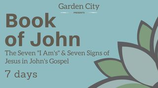 The Book Of John | The 7 "Signs" And The 7 "I AM's" Of Jesus 1 Kings 17:13 English Standard Version 2016