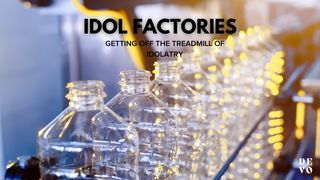 Idol Factories Exodus 20:3-6 English Standard Version 2016