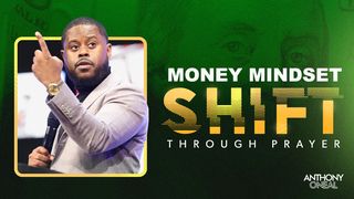 Money Mindset Shift Through Prayer Matthew 6:21-24 Amplified Bible