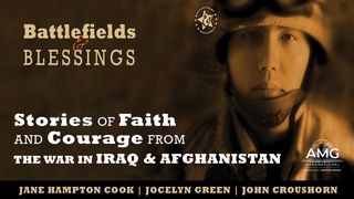Stories of Faith and Courage From War in Iraq and Afghanistan Psalms 103:15-19 New International Version