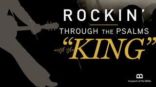 Rockin' Through The Psalms With The 'King' Psalms 81:1-16 New International Version