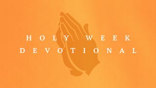 MultiTracks.com // Holy Week Devotionals 2024 John 12:13 New International Version