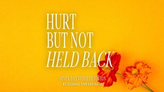 Hurt but Not Held Back Video Devotion 2 Corinthians 7:1 The Message