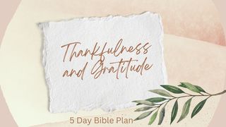 Thanksgiving and Gratitude Psalms 107:1 American Standard Version