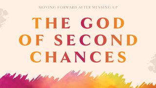The God of Second Chances Joshua 2:11 American Standard Version