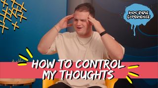 Kids Bible Experience | How to Control My Thoughts Proverbs 12:18 English Standard Version 2016