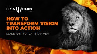 TheLionWithin.Us: How to Transform Vision Into Action Genesis 22:2 New International Version