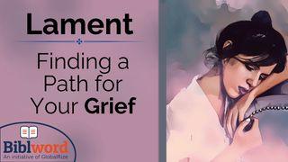Lament, Finding a Path for Your Grief Psalms 74:1-23 New Living Translation