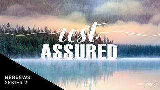 Rest Assured Hebrews 5:7 New International Version