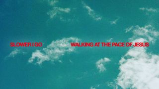Slower I Go: Walking at the Pace of Jesus Hebrews 12:1-11 The Message