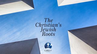 The Christian Jewish Roots John 7:1-5 The Message