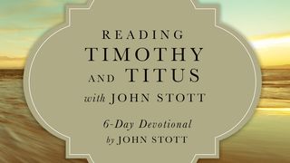 Reading Timothy And Titus With John Stott 1 Timothy 1:3 New International Version