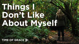 Things I Don't Like About Myself: Devotions From Time Of Grace Proverbs 12:18 The Message