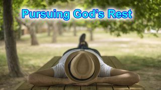 Pursuing God's Rest Genesis 2:3 New International Version