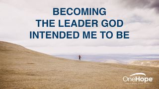 Becoming the Leader God Intended Me to Be Luke 14:28 New Living Translation