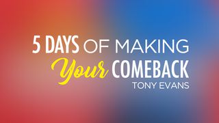 5 Days of Making Your Comeback Isaiah 55:8-9 New Century Version