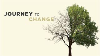 Journey To Change John 7:1-5 The Message