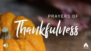 Prayers Of Thankfulness Psalms 95:1-7 New International Version