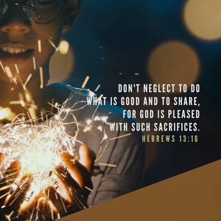 Hebrews 13:15-25 NCV