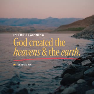 Genesis 1:1-2-1-2 - First this: God created the Heavens and Earth—all you see, all you don’t see. Earth was a soup of nothingness, a bottomless emptiness, an inky blackness. God’s Spirit brooded like a bird above the watery abyss.