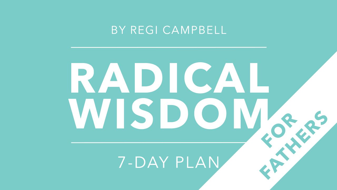 Radical Wisdom(과감한 지혜): 아버지들을 위한 7일간의 여행