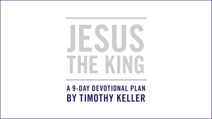 ИСУС ЦАРОТ: Велигденско библиско читање од Тимоти Келер
