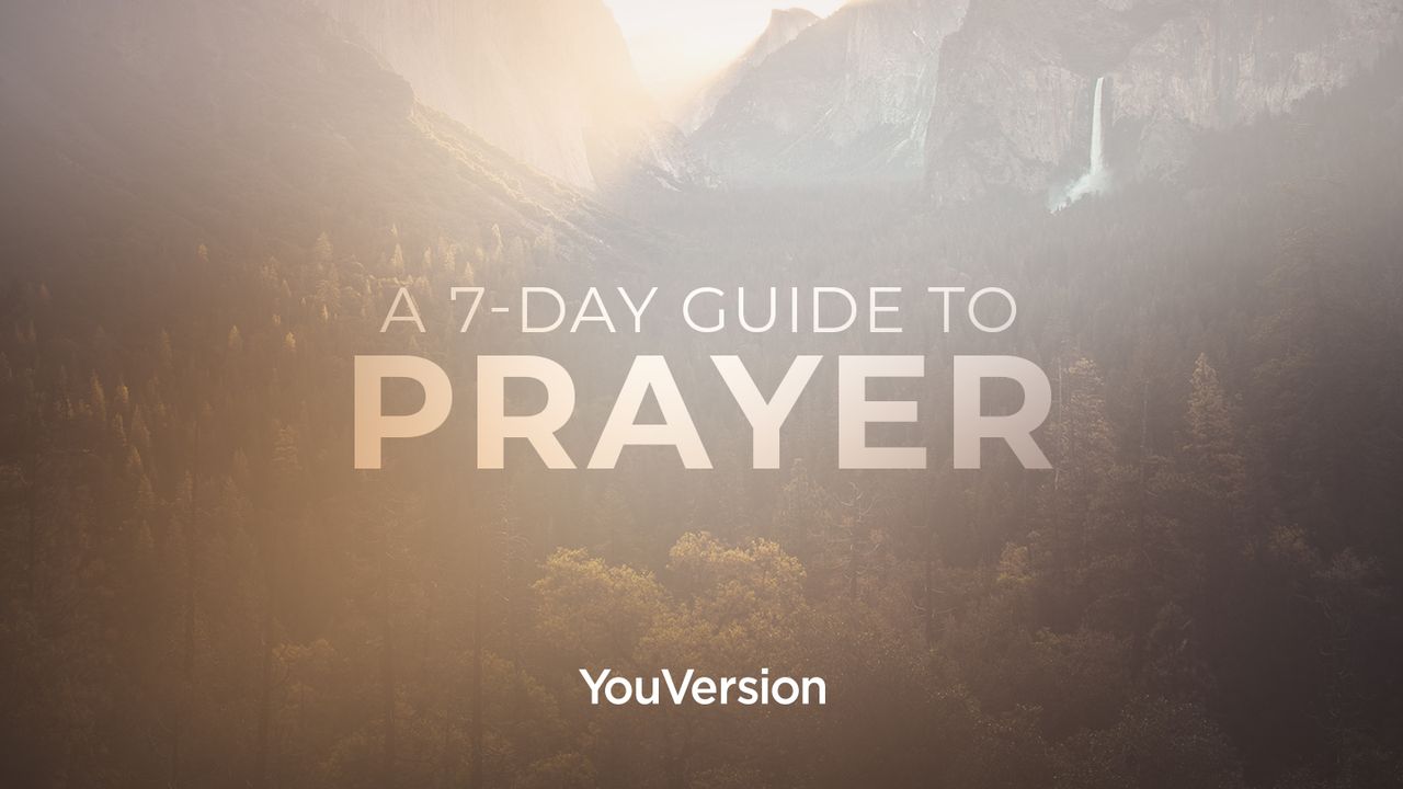 Un ghid de 7 zile despre rugăciune