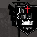 On Spiritual Combat: Identifying The Adversary