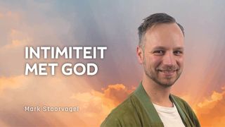 Mark Stoorvogel - Intimiteit met God