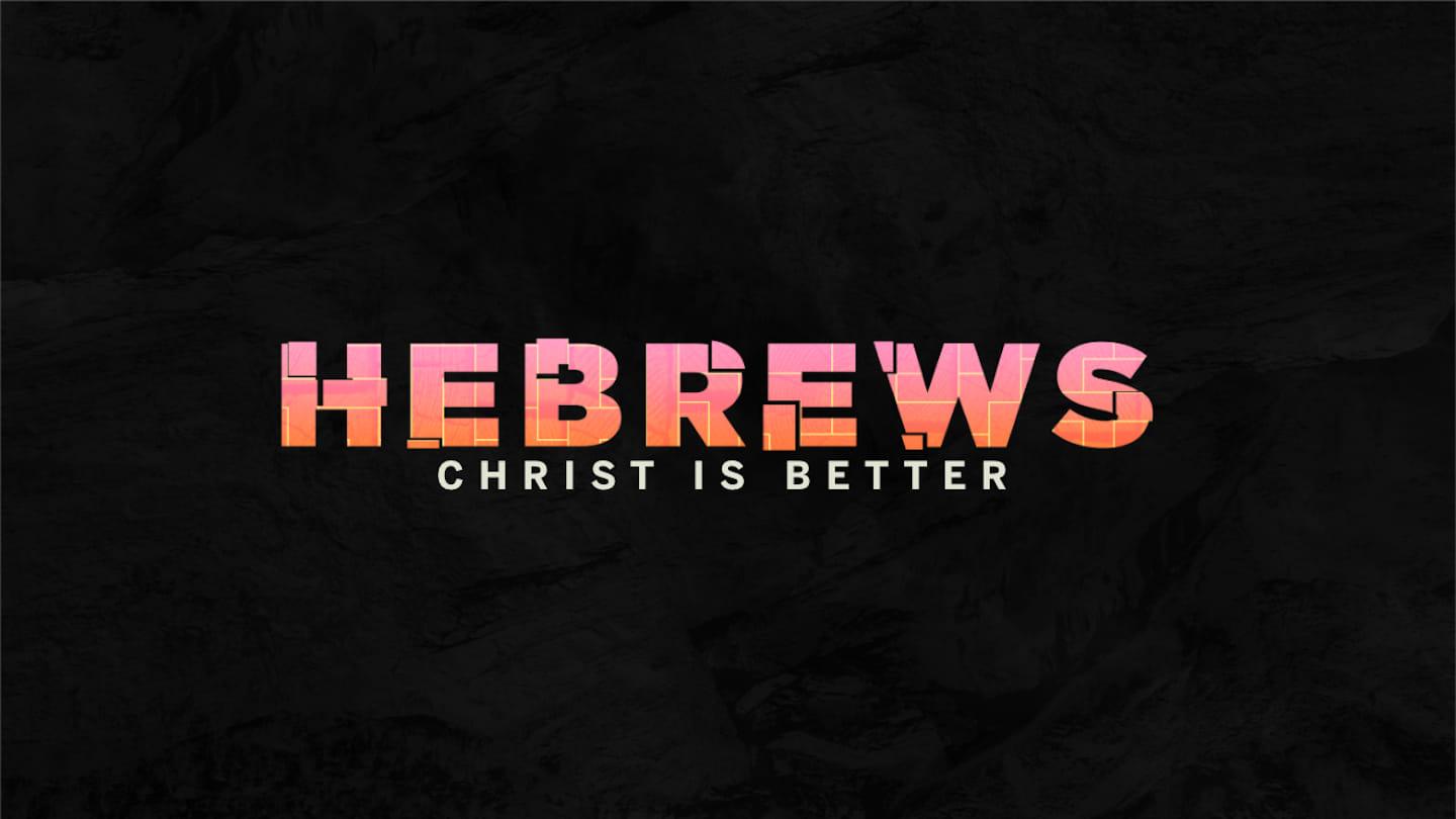 Hebrews - Week 1 - Don't Give Up