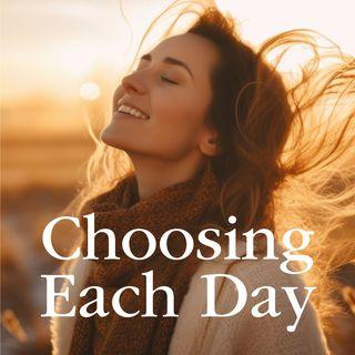 Choosing Each Day: God or Self?